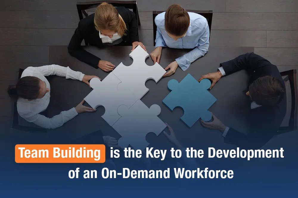 Team Building Games that will Increase Morale and Make an Effective On-demand Workforce